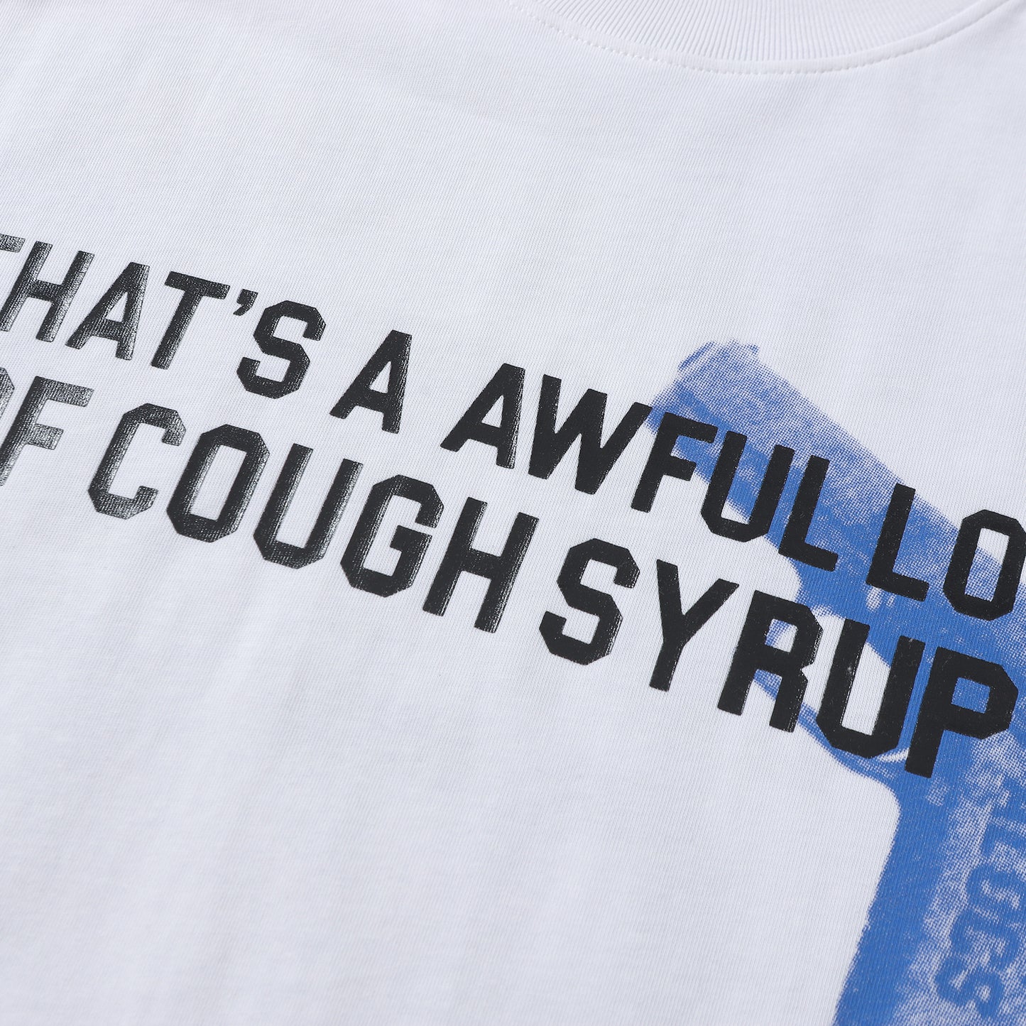 That's A Awful Lot Of Cough Syrup T-Shirt