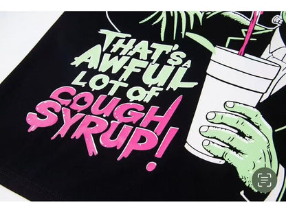 That's A Awful Lot Of Cough Syrup T-Shirt