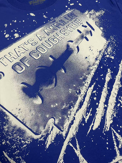 That's A Awful Lot Of Cough Syrup T-Shirt