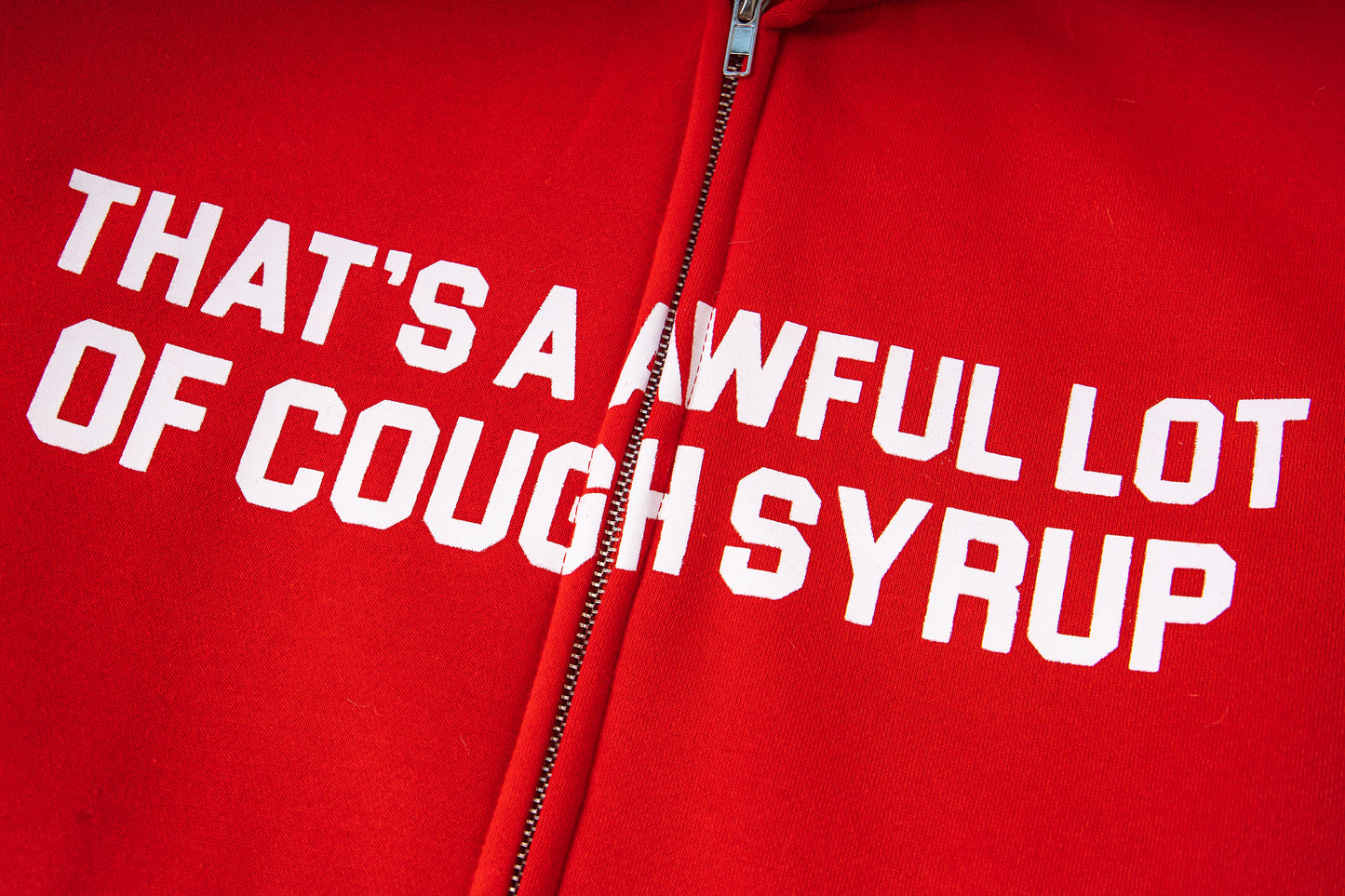 That's A Awful Lot Of Cough Syrup Classic Zip Up Hoodie