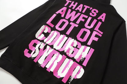 That's A Awful Lot Of Cough Syrup Classic Hoodie