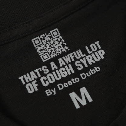 That's A Awful Lot Of Cough Syrup T-Shirt