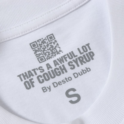 That's A Awful Lot Of Cough Syrup T-Shirt