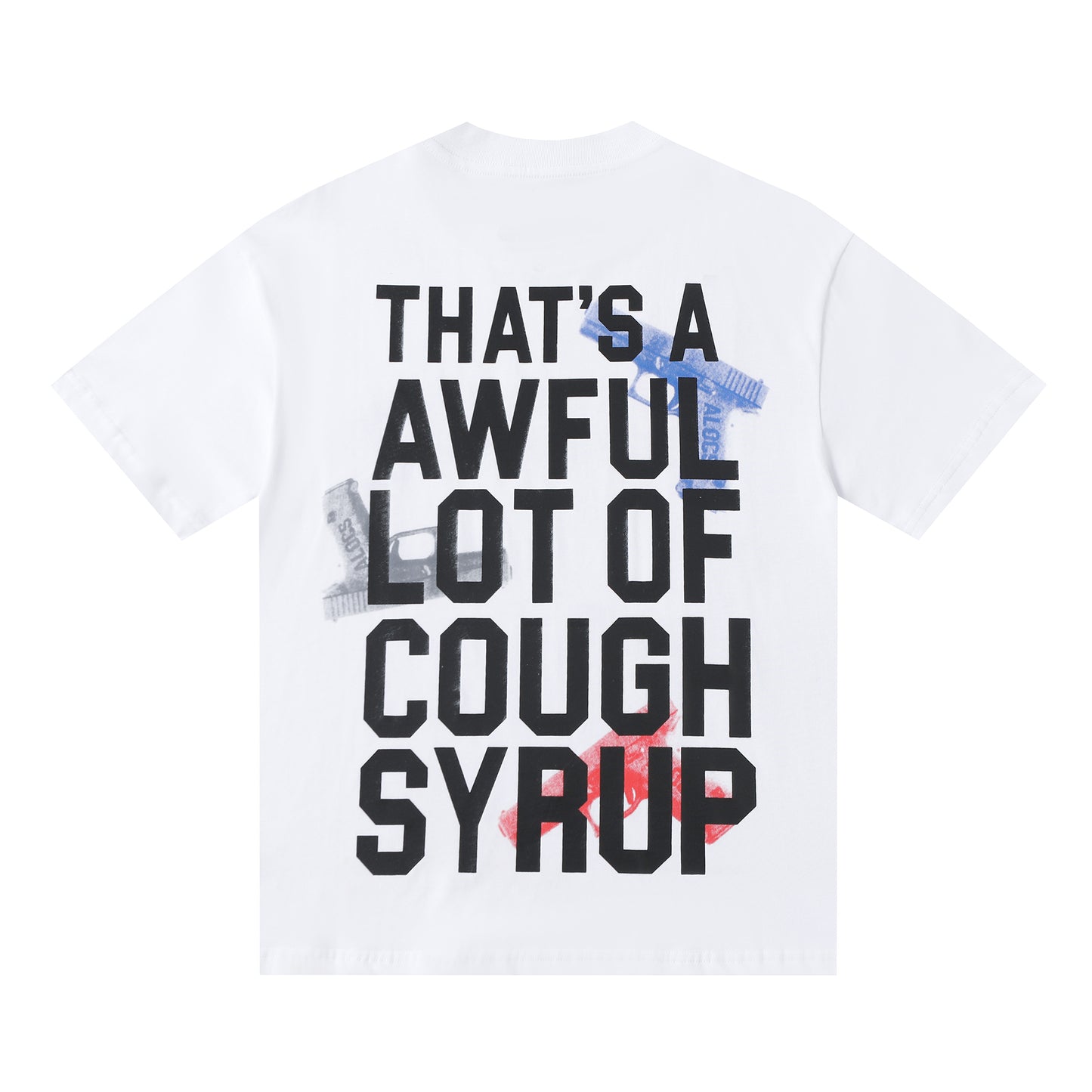 That's A Awful Lot Of Cough Syrup T-Shirt