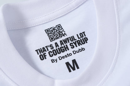 That's A Awful Lot Of Cough Syrup T-Shirt