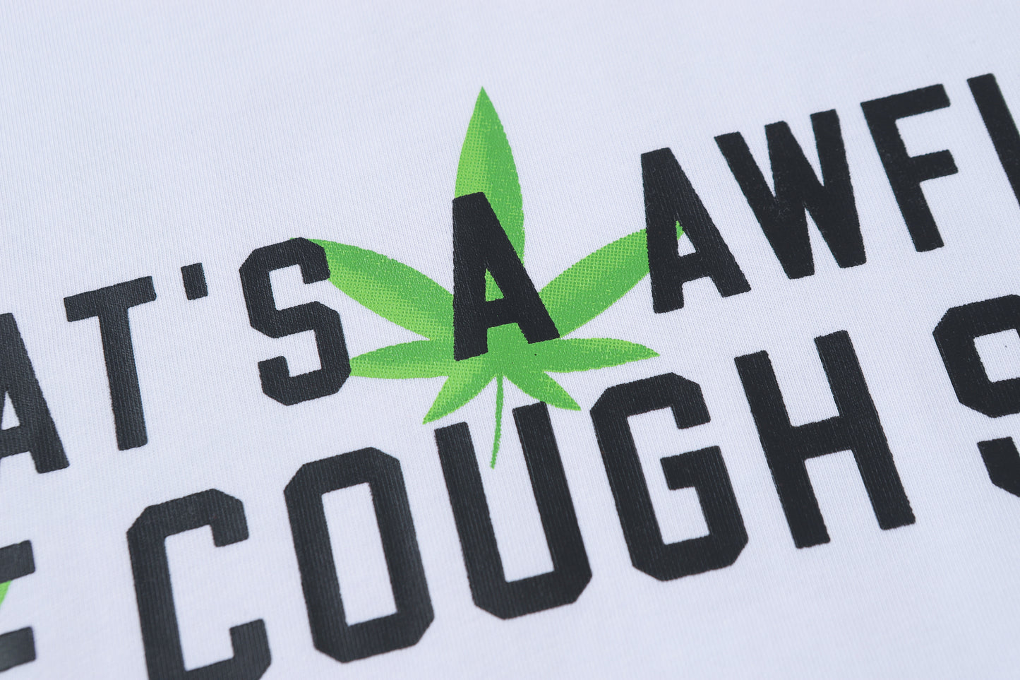 That's A Awful Lot Of Cough Syrup T-Shirt