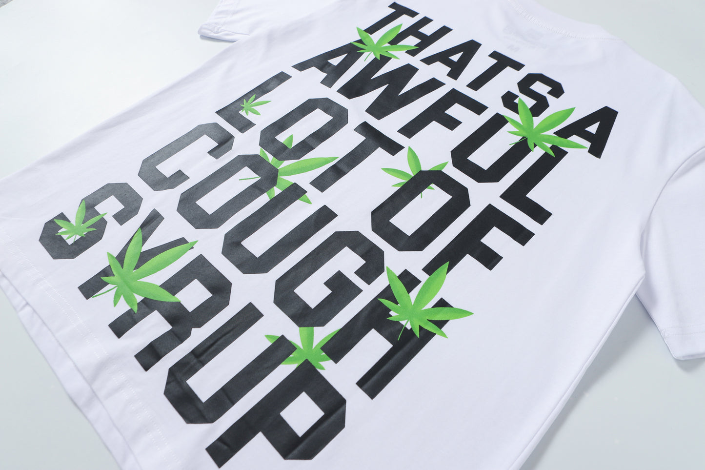 That's A Awful Lot Of Cough Syrup T-Shirt