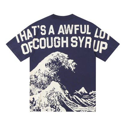 That's A Awful Lot Of Cough Syrup T-Shirt