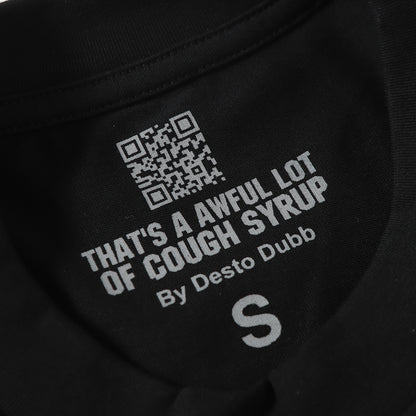 That's A Awful Lot Of Cough Syrup T-Shirt