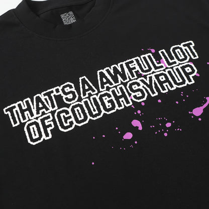 That's A Awful Lot Of Cough Syrup T-Shirt