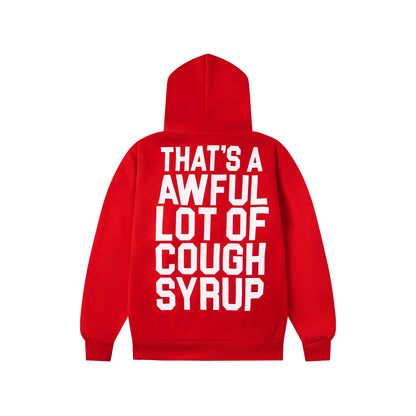 That's A Awful Lot Of Cough Syrup Classic Zip Up Hoodie
